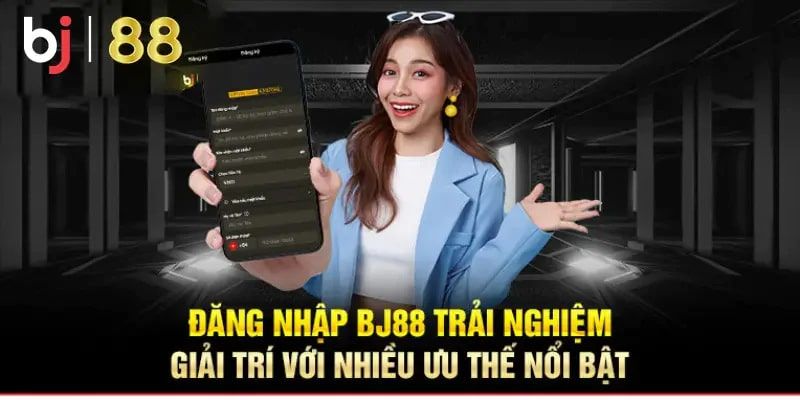 Đăng nhập BJ88 có lợi ích gì